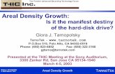 Areal Density Growth - THIC · Giora J. Tarnopolsky © 2003 \March ’03\13 Areal Density Growth TARNOTEK THIC - The Premier Advanced Recording Technology Forum 0 100 200 300 400