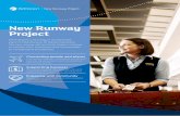 New Runway Project - Perth Airport · 2018-06-26 · New Runway Project Perth Airport is investing in an important piece of infrastructure for Western Australia. The new runway will