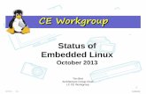 Status of Embedded Linux Status of Embedded Linux...Status of Embedded Linux Status of Embedded Linux October 2013 Tim Bird Architecture Group Chair LF CE Workgroup 1 26/5/2013 PA1