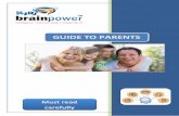 GUIDE TO PARENTS - Kids Brain Powerkidsbrainpower.in/assets/img/Parents_English.pdf · 2018-09-16 · eye exercises exist. Eye exercises are essential as they release strains that