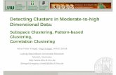 Detecting Clusters in Moderate-to-high Dimensional Datazimek/publications/KDD2008/tutorialSlides.pdf · Kriegel/Kröger/Zimek: Detecting Clusters in Moderate-to-High Dimensional Data