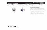 10078 Supersedes July 2015 Red Spot centre bolted …...Supersedes July 2015 Product description Eaton’s Bussmann® series Red Spot centre tagged BS fuse links (in sizes B1 to B4