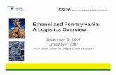 Ethanol and Pennsylvania: A Logistics Overviewbioenergy.psu.edu/crossover2007/pdf_presentations/Thomchick.pdf · Ethanol and Pennsylvania: A Logistics Overview Kusumal Ruamsook, CSCR