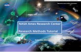 NASA Ames Research Center Research Methods Tutorial€¦ · research methodology (both qualitative and quantitative). A brief review of research methodology will be presented with