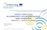 SAFETY PRACTICES IN EMERGENCY SITUATIONS DURING SHIP … · No work other than routine duties should be undertaken except on the orders of a responsible officer. Maintenance work