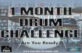 1 Month...3 Condent Drummer 1 Month Drum Challenge ã œ S œ ã œ œ œ ã y y y ã œ y Z ã e Z y o y + Notation Snare Drum Cross Stick Bass Drum Tom 1 Tom 2 Floor Tom Hi-Hat Ride