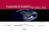 La Industria de la Defensa y Seguridad en América Latina 2012 - … · 2013-03-25 · La Industria de la Defensa y Seguridad en América Latina 2012 - 2013 5 1. Introducción Los