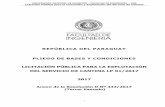 REPÚBLICA DEL PARAGUAY PLIEGO DE BASES Y CONDICIONES ... · Paraguay, que cumplan con todos los requisitos establecidos en las leyes vigentes y este Pliego de Bases y Condiciones,