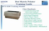 EPSON Dot Matrix Printer Training Guidedocshare02.docshare.tips/files/733/7339967.pdf · 2017-01-10 · epson training dfx - 8500 training module general section ... dfx series printers
