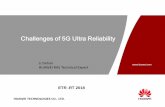 Challenges of 5G Ultra Reliabilitycqr.committees.comsoc.org/files/2018/07/05-Dehan... HUAWEI TECHNOLOGIES CO., LTD. Challenges of 5G Ultra Reliability Li Dehan HUAWEI RAS Technical