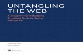 UNTANGLING THE WEB - Open Society Foundations · This antiquated system promotes uncoordinated and ... The structural dysfunctions that most significantly undermine the effectiveness