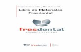 Libro de Materiales Fresdental · 2020-02-25 · 8 8 Libro de Materiales Fresdental Ips e.max® ZirCAD , Ips e.max® ZirCAD MT Multi (Media translucidez Multi-Capa) IPS e.max ZirCAD
