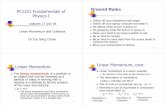 Ground Rules PC1221 Fundamentals of Physics Iphytaysc/pc1221_07/lect17_18.pdfPC1221 Fundamentals of Physics I ... A bullet of mass m is fired into a block of mass M initially at rest