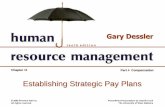 Establishing Strategic Pay Plansyunus.hacettepe.edu.tr/~nadi/hrm10_ppt11.pdf · Establishing Strategic Pay Plans. After studying this chapter, you should be able to: 1. List the basic