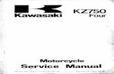 Manual An...KZ750 Kawasaki Four Motorcycle Service Manual Kawasaki Heavy Industries, Ltd. 1980, 1982, 1984, 1985 Sixth Edition @ : Aug. 9, 1985 0Kawasaki Heavy Industries, Ltd. accepts