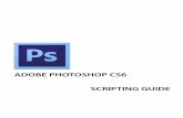 Adobe Photoshop CS6 Scripting Guide · 2020-03-24 · 6 1 Introduction About this Manual This manual provides an introduction to scripting Adobe® Photoshop® CS6 on Mac OS® and
