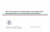 The JS system for information exchange and developement at … KUNC... · 2012-06-03 · The JS system for information exchange and developement at the Danube Commission Ivana Kunc,