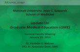 Update On Graduate Medical Education (GME) · Update On Graduate Medical Education (GME) General Faculty Meeting January 28, 2014 Dr. Paulette S. Wehner ... Nephrology Fellowship