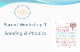 Parent Workshop 1 Reading & Phonics - Cheselbourne · 2018-09-25 · REMEMBER: Phonics is not the only thing needed to become a fluent reader. A good reader uses lots of different
