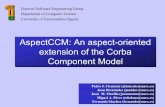 AspectCCM: An aspect-oriented extension of the Corba ...€¦ · It isIt isveryveryattractive for software dattractive for software deevelopment companies.velopment companies. A .