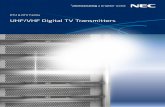 UHF/VHF Digital TV Transmitters - NEC...DTU & DTV Family of UHF/VHF Digital TV Transmitters Apart from the features mentioned earlier, the DTU & DTV series are fitted with some functions