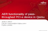 AER functionality of pass-through PCI-e device in Qemuevents17.linuxfoundation.org/sites/events/files/slides... · 2017-05-26 · Uncorrectable Errors Fatal: render the particular