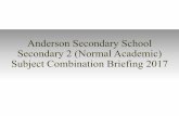 Anderson Secondary School Secondary 2 (Normal Academic ... · •Must pass to be promoted to JC2. Admission Criteria for POLYTECHNICS ... EMB3 (English, Math, Best 3 Subjects) raw