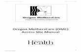 Oregon MothersCare (OMC) Access Site Manual...I:\OregonMothersCare\OMC Access Site Manual\OMC online instructions.doc August, 2017 Community Partners -Provide community outreach and