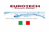 EUROTECH Process Plants · 2018-10-29 · mezcladores de azúcar con agua, batch o continuo, desaireador y carbonatadores premix mezcladores multi componentes, batch o continuos,