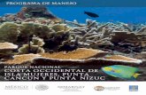  · 2017-02-22 · 4 Programa de Manejo Parque Nacional Costa Occidental de Isla Mujeres, Punta Cancún y Punta Nizuc de seguridad nacional, protegen a la línea de costa, minimizando