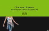 Character Creator · 2019-12-31 · Character Creator Clothing and Fabrics Design Guide v1. 1. Open the Content Manager (shortcut: F4) , select the Clothing Icon, and double-click