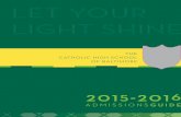 LET YOUR LIGHT SHINE - Catholic High School of Baltimore · 2019-08-09 · LET YOUR LIGHT SHINE THE CATHOLIC HIGH SCHOOL OF BALTIMORE 2015-2016 ADMISSIONSGGUIDE U I D E. THE CATHOLIC