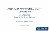 Android App Model Cont. - Computer Science · 2019-03-14 · Application Framework IM Browser Camera Clock Calculator Voice Dial … Alarm Android Runtime Core Libraries Dalvik Virtual