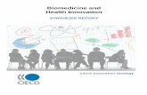 Biomedicine and Health InnovationBIOMEDICINE AND HEALTH INNOVATION: SYNTHESIS REPORT 3 OECD 2010 BIOMEDICINE AND HEALTH INNOVATION SYNTHESIS REPORT I. Introduction Over the past few