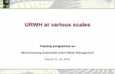 URWH at various scales - nwsdbrws.orgnwsdbrws.org/wp/.../2015/04/URWH-at-various-scales...URWH at various scales Training programme on Mainstreaming Sustainable Urban Water Management