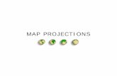 MAP PROJECTIONS - • Understand the difference between map projections and coordinate systems. • Choose the appropriate projection and datum for your map. •“be afraid, be very