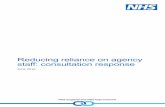 Reducing reliance on agency staff: consultation …...agreeing with the proposal subject to some modifications. 7. Following the integration of NHS Improvement and NHS England, we