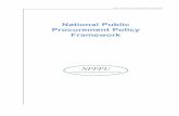 National Public Procurement Policy Framework · 2012-11-08 · 1.1 The public procurement process in public sector organisations is heavily decentralised. Public bodies perform the