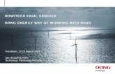 NOWITECH FINAL SEMINAR DONG ENERGY WAY OF WORKING … · 2017-08-25 · NOWITECH FINAL SEMINAR DONG ENERGY WAY OF WORKING WITH RD&D. ... Wind turbine rotor diameter, year of commissioning