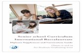 Senior school Curriculum International Baccalaureate...Senior school Curriculum International Baccalaureate Diploma Supplement and Curriculum Guide Classes 11 and 12 for Students Graduating