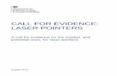 CALL FOR EVIDENCE: LASER POINTERS - Citizen Space · 2017-08-10 · 1. Nature of the problem 5 1. Nature of the problem 1.1 The Government is issuing this Call for Evidence so that