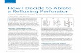 How I Decide to Ablate a Refluxing Perforatorv2.evtoday.com/pdfs/et0715_F4_Fan.pdf · may become incompetent. In the antegrade overload pattern, retrograde flow in a superficial varicosity
