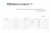 Vacuum Wastewater Systems Standard - MicrosoftThis standard covers the planning and design of vacuum wastewater network, collection chambers, vacuum vessel, vacuum pumps and other