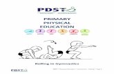 PRIMARY PHYSICAL EDUCATION · PDST Physical Education Gymnastics - Rolling Page 2 Gymnastics Gymnastics – An Overview Gymnastics in physical education is concerned with the use
