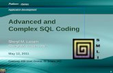Advanced and Complex SQL Coding - Gateway/400...1 iSeries Application Development Advanced and Complex SQL Coding Sheryl M. Larsen Sheryl M. Larsen, Inc. May 12, 2011 Platform: Gateway