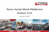 Terex Aerial Work Platforms · 2018-08-21 · Terex expressly disclaims any obligation or undertaking to release publicly any updates or revisions to any forward-looking statement