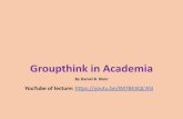 YouTube of lecture - George Mason Universityeconfaculty.gmu.edu/klein/Assets/Groupthink presentation...For YouTube viewers Click below for slide deck (pdf) containing links. “Groupthink