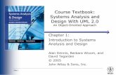 Course Textbook: Systems Analysis and Design …...Slide 3 Key Ideas Many failed systems were abandoned because analysts tried to build wonderful systems without understanding the