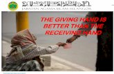 THE GIVING HAND IS BETTER THAN THE RECEIVING HAND · secretly that his left hand does not know what his right hand ... others. If one decides to not purchase, they will suggest giving