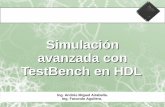 Simulación TestBench en HDL - UNSLamairabe/presentaciones/TestBench.pdf32 bits x 32 bits / 32 VHDL Secuencia de 1 y 0 / 32 / 64 Posibles Combinaciones para las entradas 232 * 232